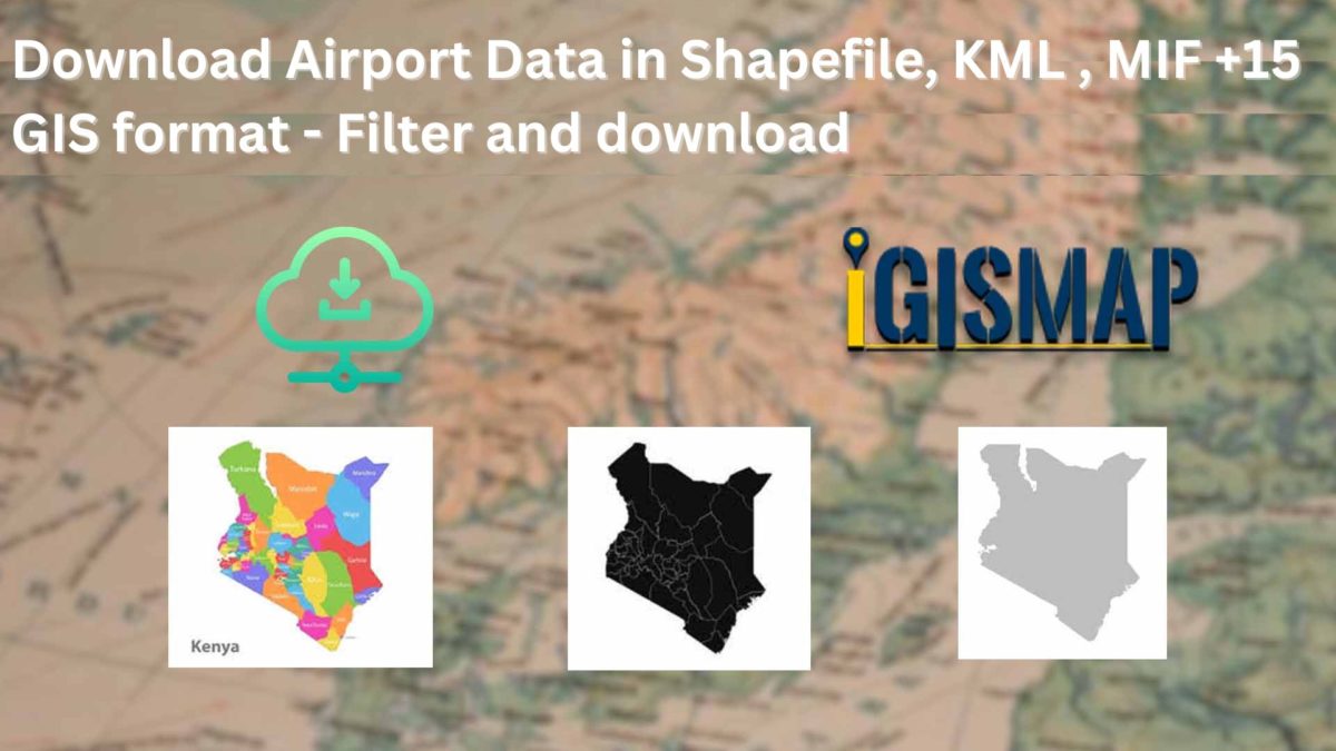 Download Airport data in Shapefile, KML , MIf +15 GIS format – Filter and download