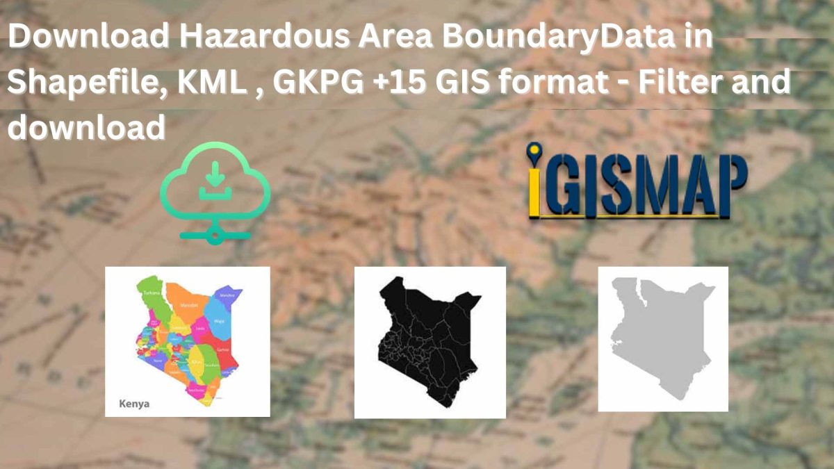 Download Hazardous Area Boundary Data for Spatial Analysis & Planning